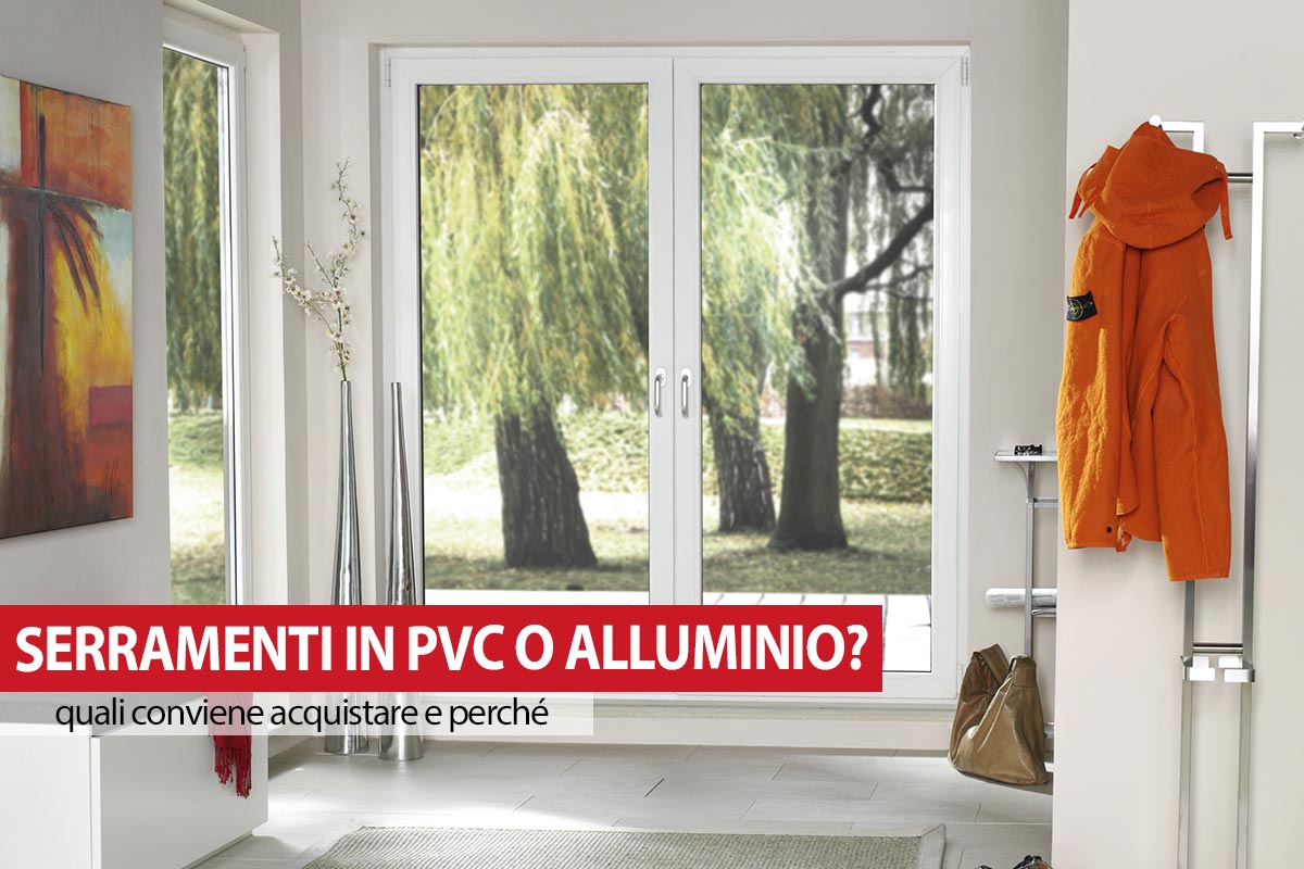 Serramenti in pvc o alluminio