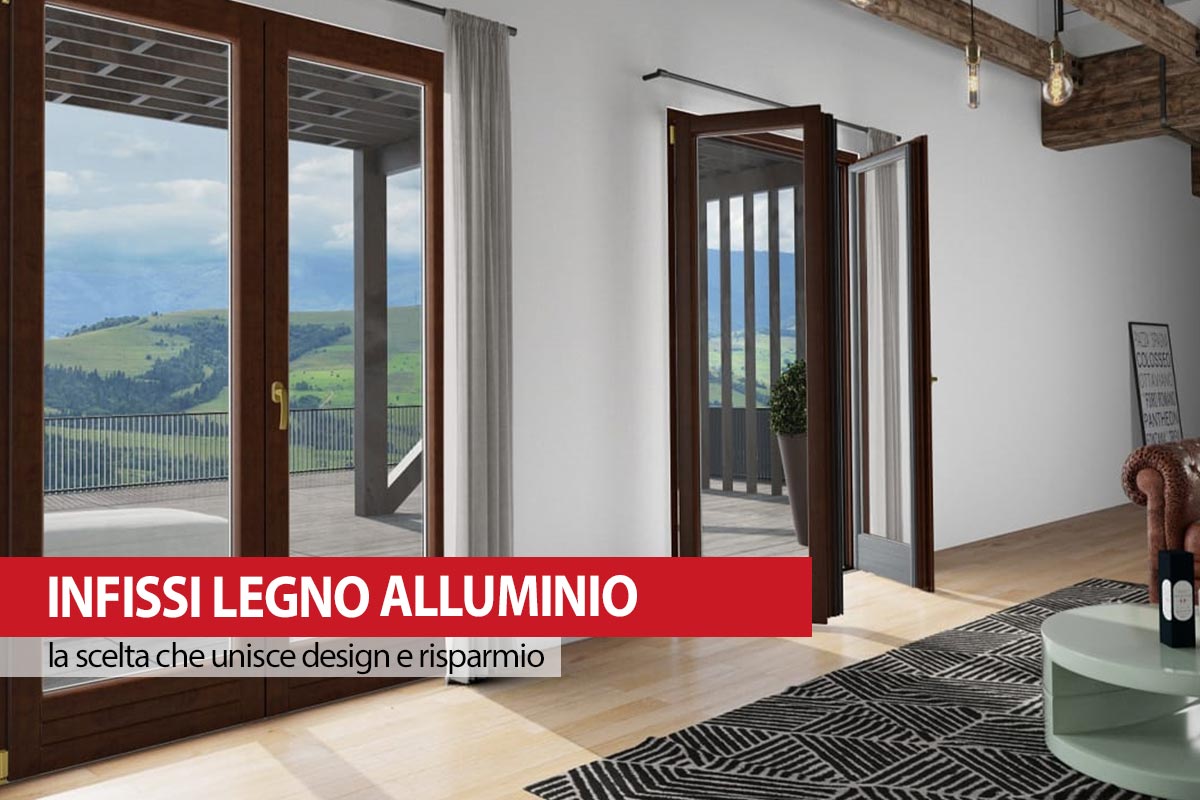 Infissi Legno Alluminio La Scelta Perfetta Per Design E Risparmio