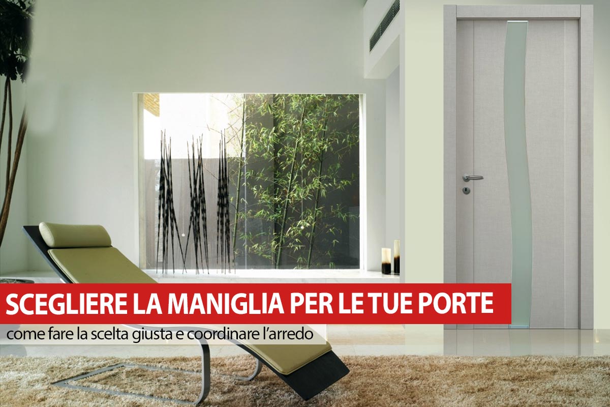 COME SCEGLIERE LA MANIGLIA PER LE TUE PORTE